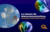 Le réseau de télécommunications · 2020. 8. 18. · LE RÉSEAU DE TÉLÉCOMMUNICATIONS Hydro-Québec en un coup d’œil Hydro-Québec produit, transporte et distribue de l’électricité.