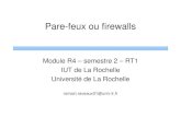 Module R4 – semestre 2 – RT1 IUT de La Rochelle Université de …romain.raveaux.free.fr/teaching/coursR4RT1parefeuRR.pdf · 2009. 3. 9. · – pare-feu avec ACL Cisco. 3 Les