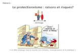 Thème 5 : Le protectionnisme : raisons et risques?attac-gard-rhodanien.e-monsite.com/medias/files/theme-5-protection… · Depuis quelques années, on assiste paradoxalement à une