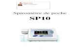 Spiromètre de poche SP10 - Respir-Sud · ISO 9001:2008 ISO 13485:2003 Chapitre 3 Principe Le patient inspire d'abord profondément, puis il serre les lèvres autour de l'embout et