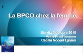 BPCO de la FEMME cphg 2018...La BPCO chez la femme Biarritz 5 octobre 2018 Anne Prud’homme Cécilia Nocent Ejnaini Nous ne pouvons pas afﬁcher cette image pour l’instant. Sommaire
