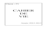 CAHIER DE VIE - ac-rouen.frjeufosse-eco.spip.ac-rouen.fr/IMG/pdf/CahierViePS.pdf · 2012. 12. 23. · Il fait de la peinture avec son copain Pilou. C’est l’heure de la récréation.