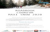 Road Book Coureur MaXi Snow 2020 · 2020. 2. 26. · Challenge « déguisement » Ekosport Le but est simple, la personne qui fera une des 2 courses avec le meilleur déguisement
