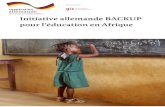 Initiative allemande BACKUP pour l’éducation en Afrique · 2019. 7. 29. · L’Initiative allemande BACKUP pour l’éducation en Afrique présente les caractéristiques suivantes