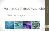 Formation Neige Avalanchemontagne.slat.asso.fr/wp-content/uploads/2015/12/... · 2017. 2. 3. · • A la descente, éviter de trop solliciter le manteau neigeux (chute = facteur
