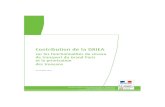 Contribution de la DRIEA · 2013. 1. 8. · Contribution de la DRIEA sur les fonctionnalités du réseau de transport du Grand Paris et la priorisation des tronçons Direction régionale