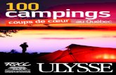 100 Campings coups de coeur au Québec · 2018. 4. 13. · 100 campings coups de cœur au Québec 2e éd. (Guides de voyage Ulysse) Publ. antérieurement sous le titre: Camping au