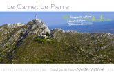 Le Carnet de Pierre - Escapade nature sans voiture€¦ · Sainte-Victoire est fortement marquée par la montagne de Cézanne. Bien plus que ce paysage sublimé par le peintre, Sainte-Victoire,