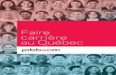 Faire carrière au Québec - Jobboom...Pour plus de conseils et de ressources sur l’emploi pour les nouveaux arrivants, visitez notre section Immigration au bit.ly/JBimmigration