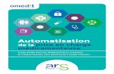 Guide projet automatisation VF - Santé.fr · 2019. 6. 24. · comptait jusqu’à 3,5% de décès imputables à des évènements iatrogènes médicamenteux D’autre part, en 2009,