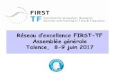 Réseau d’excellence FIRST-TF Assemblée générale Talence, 8-9 … · 2017. 6. 26. · AG FIRST-TF, 8-9 juin 2017 6 Arrivée de Clément Courvoisier, chef de projet (déc. 2016)