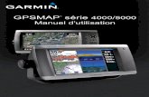 GPSMAP série 4000/5000 Manuel d'utilisation...Sondeur permet de configurer et de consulter les informations du sondeur (disponible uniquement si le traceur est connecté à un module