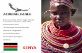 KENYA - African EagleDes espaces sauvages et magnifiques. La faune est remarquable, les lodges superbes. Les paysages, la faune, la flore changent radicalement de ceux des hautes terres.