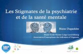 Les Stigmates de la psychiatrie et de la santé mentale · 2017. 4. 28. · SEn Belgique, les trois quarts (74%) de la population âgée de 15 ans et plus présente une bonne santé