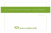 Le service client de Groupon vu de l'intérieurcdn.zendesk.com/microsite-WPs/FR-Groupon-WP/Zendesk_WP...Groupon!forme!et!permet!aux!agents!de!pouvoir!résoudre!la!majorité!des!problèmes!