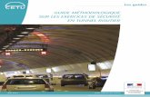 GUIDE MÉTHODOLOGIQUE SUR LES EXERCICES DE SÉCURITÉ EN … · 2017. 12. 5. · 3 Les guides Guide méthodologique sur les exercices de sécurité en tunnel routier Juin 2017 Centre