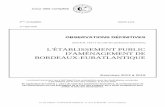 L'établissement public d'aménagement de Bordeaux-Euratlantique · 2020. 9. 1. · D'AMÉNAGEMENT DE BORDEAUX-EURATLANTIQUE Exercices 2013 à 2019 . Le présent document, qui a fait