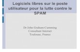 Logiciels libres sur le poste utilisateur pour la lutte contre le SPAM …archive.dgmic.culture.gouv.fr/IMG/pdf/graham_270306.pdf · 2010. 3. 30. · Agenda _ John Graham-Cumming