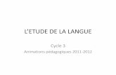 L’ETUDE DE LA LANGUEweb64.ac-bordeaux.fr/fileadmin/fichiers/circos/oloron/... · 2011. 12. 16. · Un axe prioritaire de travail: • « Si le niveau de ompréhension de l’érit