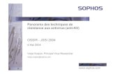 OSSIR - JSSI 2004 ·  Panorama des techniques de résistance aux antivirus (anti-AV) OSSIR - JSSI 2004 4 Mai 2004 Vanja Svajcer, Principal Virus Researcher