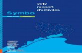 2012 rapport d'activités - Etang de l'Or ACTIVITE...Panorama représentatif d’une année d’activité, ce rapport évoque aussi les autres temps forts de l’activité du Symbo