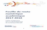 Feuille de route numérique académique 2017-2018cache.media.education.gouv.fr/file/strategie/37/2/...Mener une réflexion afin de permettre une articulation des 2 ENT pour des usages