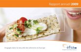 RAPPORT ANNUEL 2009 - European Food Safety Authority · Engagés dans la sécurité des aliments en Europe ISSN 1830-3870. AUTORITÉ EUROPÉENNE DE SÉCURITÉ DES ALIMENTS RAPPORT