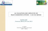 La Taxation des Services de Télécommunications au Bénin · 2012. 5. 3. · 1.5 Evolution du trafic en 2011 Mobile : o Croissance de 10,75% par rapport à 2010 ; o 3 125,44 millions