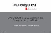 L’ASCQUER et la Qualification des Équipements de la Route · 2010. 7. 13. · le symbole CE conformément à la directive 93/68/CEE, le numéro d’identification de l’organisme