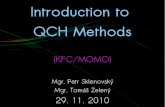 Introduction to QCH Methods - Katedra fyzikální chemie UPOLfch.upol.cz/skripta/momo/qch_intro.pdfBasis Sets Basis sets → AO → MO (Each molecular orbital has a uniquely defined