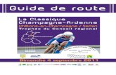 Guide de route - Overblogddata.over-blog.com/1/73/46/40/Chalons-Sedan-2011/FINALE... · 2019. 9. 19. · FINALE DE LA COUPE DE FRANCE DES CLUBS DN3 Heure de passage Reste Parcouru