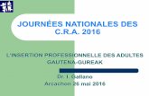 JOURNÉES NATIONALES DES C.R.A. 2016 EN... · GAUTENA • Création en 1978 • Association d’Autisme de Gipuzkoa • Financement par Convention: – Ministère Basque de la Santé