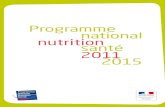 Programme national nutrition santé 2011...4 PROGRAMME NATIONAL NUTRITION SANTÉ 2011-2015 Axe 3 →Organiser le dépistage et la prise en charge du patient en nutrition : diminuer