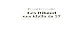 Les Ribaud, une idylle de 37 - Ebooks gratuitsbeq.ebooksgratuits.com/pdf-word/Choquette-Ribaud.doc · Web viewErnest Choquette Les Ribaud une idylle de 37 BeQ Ernest Choquette (1862-1941)