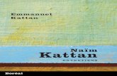 Naïm Kattanexcerpts.numilog.com/books/9782764624739.pdf · 7 avanT-propos emmanuel KaTTan En 1954, à son arrivée à Montréal, mon père connais-sait peu de choses du pays qui