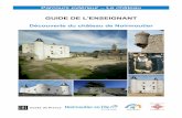 GUIDE DE L'ENSEIGNANT - Château de Noirmoutier · 2020. 6. 17. · Dates-clés Environ 1180 : construction du donjon par Pierre V de la Garnache 1388 : (époque de la guerre de Cent