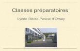 Accueil - 542 - Lycée Blaise Pascal d’Orsay542.peep.asso.fr/542/assets/File/Forum2017/LBP ORSAY-PEEP...TIPE 2 2 2 EPS 2 2 2 Informatique 1 1 1 Total 32 32,5 33 Coefficients au concours