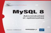 Administration et optimisation MySQL 8.0 et optimisation ... 34,50 ¢â€¬ ISBN : 978-2-409-01711-7 Pour