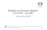 Remblai sur Inclusions Rigides LGV EST – Lot 34B · 2012. 1. 19. · Barres longitudinales : ∅14 mm Barres transversales : ∅12 mm Epaisseur sacrificielle = 1 mm Les barres longitudinales