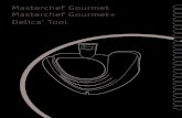Masterchef Gourmet Masterchef Gourmet+ Delica’ Tool · Your Delica' Tool is the ideal tool for making perfect chocolate mousse, but also macarons, pavlova, ladyfingers, cheesecake,
