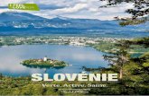 SLOVÉNIE · 2018. 4. 13. · Découvrez votre sLOVEnie ! 4. La Slovénie est le seul pays euro-péen qui réunit les Alpes, la Méditer-ranée et la plaine pannonienne dans un rayon