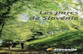 Les parcs de Slovénie - Format'Age asbl · 2013. 11. 10. · Les parcs de Slovénie La nature se prête de plus en plus au temps libre, aux loisirs et au tourisme. De plus en plus