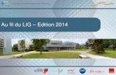 Au fil du LIG – Edition 2014 - lig-intranet...Ceux qui partent du LIG pour de nouvelles aventures : ‣un changement de poste, un départ à la retraite… ๏Tant humainement que