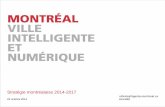 Stratégie montréalaise 2014-2017 · 2017. 8. 8. · 9 Une direction claire et porteuse pour les prochaines années • Développer une connaissance pointue et priorisée des réels