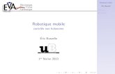 Robotique mobile - contrôle non holonome...Robotique mobile Eric Busvelle Sommaire Programme Maquette EVA Table des mati eres Introduction Programme Maquette EVA Intitul e : Robotique