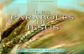 Les Paraboles de Jésus (1977) paraboles de Jésus.pdf · Christ sont les anneaux d’une chaîne de vérités qui unit l’homme à Dieu et la terre au ciel. En empruntant ses instructions
