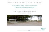 VILLE DE VIRY CHATILLON Centre de vacances Jean-Verbeurgt La Barre de … · 2016. 11. 15. · L'établissement est situé un peu à l'écart de la ville, à 300m de la plage, avec