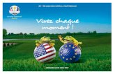 Vivez chaque momentde.media.france.fr/.../FFG_Ryder-Cup-Plaquette_2017_V6.pdfRyder Cup Europe est une joint-venture entre la British Professional Golfer’s Association, la Professional