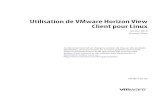 Utilisation de VMware Horizon View Client pour Linux ...€¦ · d'installation de View Client est semblable à l'installation de la plupart des applications. n Configuration système