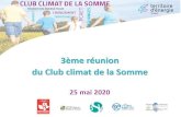 3ème réunion du Club climat de la Somme...• Quelles avancées par territoire sur l’élaboration des PCAET, • Quelles problématiques par rapport à la situation, • Quelles